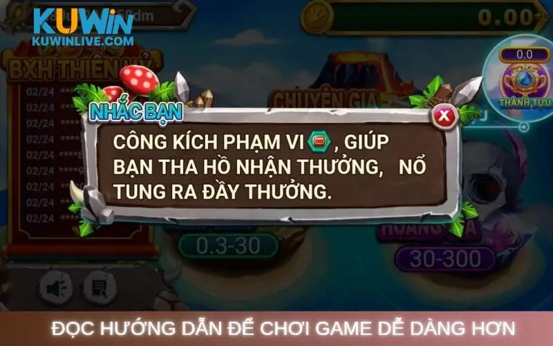 Luôn đưa ra gợi ý giúp người chơi dễ dàng nhận thưởng