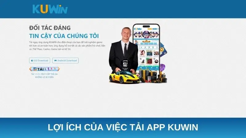 Lợi ích của việc tải app Kuwin