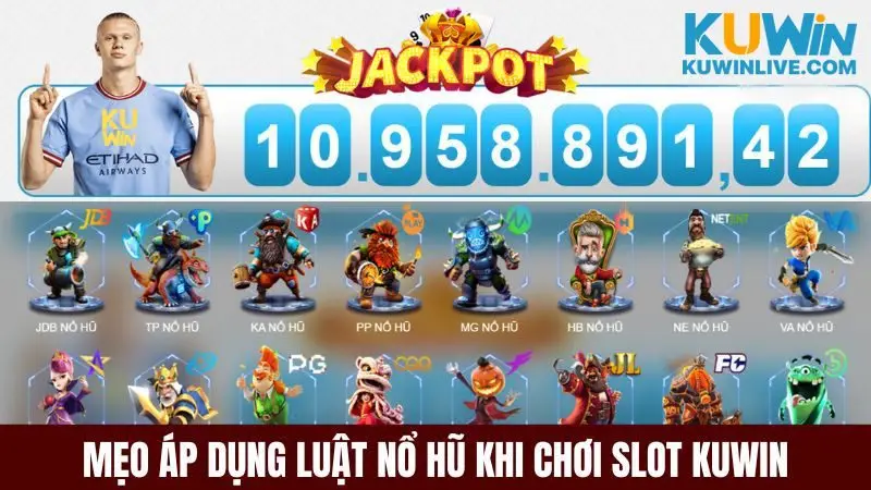 Mẹo áp dụng luật nổ hũ cho người quay slot Kuwin