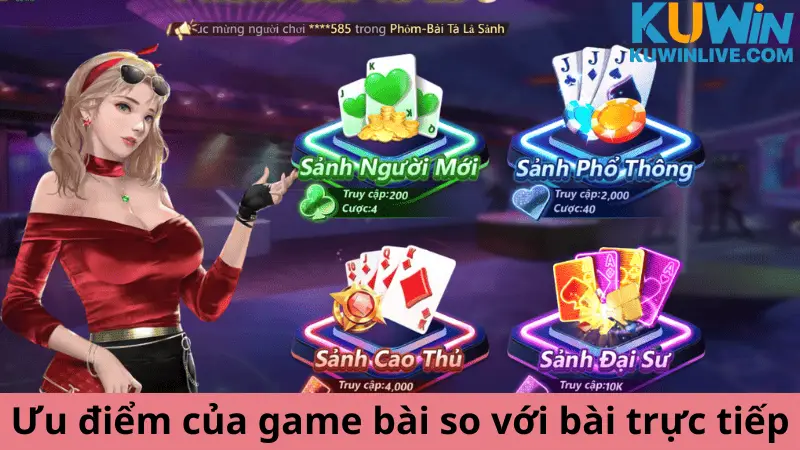 Ưu điểm của game bài so với chơi bài trực tiếp